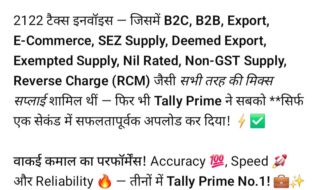 Raza823402221's tweet image. @tallysolutions 
🔥 Tally Prime ने कमाल कर दिया!
2122 इनवॉइस — B2B, B2C, Export, SEZ, E-Commerce, RCM व सभी सप्लाई — सब कुछ 1 सेकंड में अपलोड! ⚡💼 🙏 #TallyPrime #GSTFiling #ZeroError