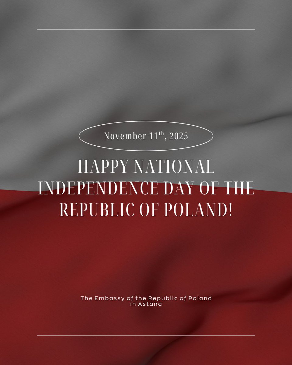 🇵🇱 Today we celebrate Poland’s National Independence Day! A moment to honor freedom, unity &amp; all who fought for it. We are proud to share this day in 🇰🇿, strengthening friendship &amp; mutual respect between our nations. #PolandIndependenceDay #PolandKazakhstan #Friendship #Diplomacy