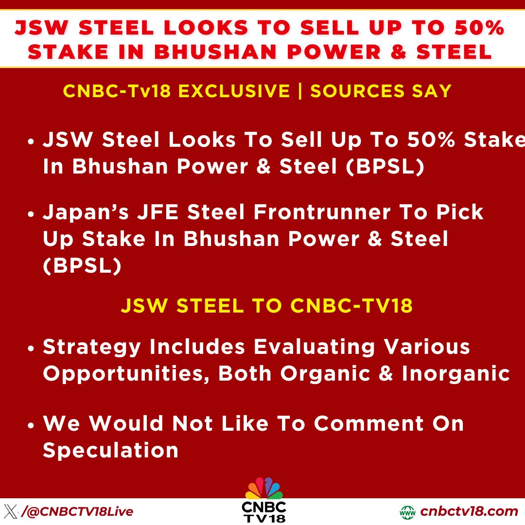CNBCTV18Live's tweet photo. #CNBCTV18Exclusive | #JSWSteel looks to sell up to 50% stake in Bhushan Power & Steel (BPSL), Japan’s JFE Steel frontrunner to pick up stake: srcs to @YashJain88
JSW Steel to CNBC-TV18: Strategy includes evaluating various opportunities, won't not like to comment on speculation https://t.co/oWl1zVG0FN