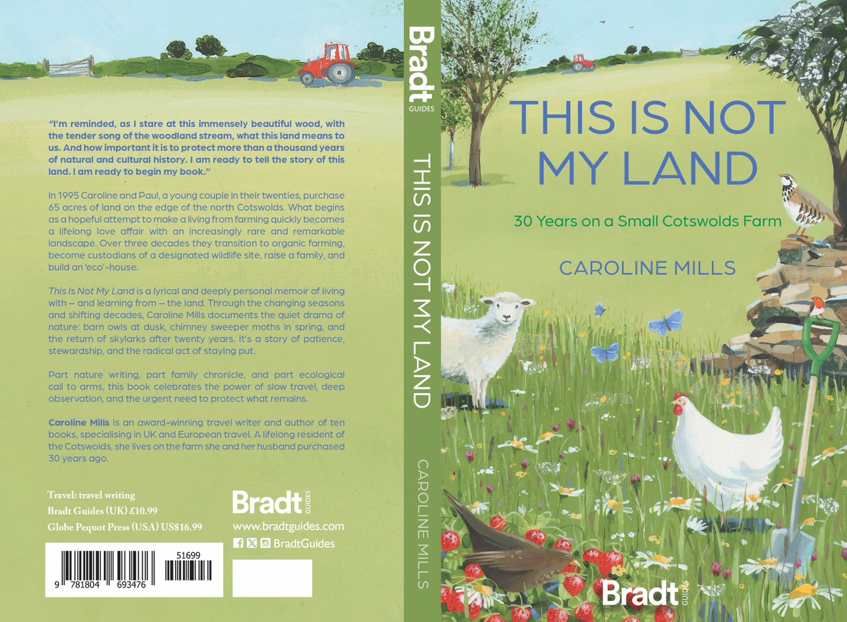It's mostly the front cover of books that are promoted, rarely the back so here is the full, magnificent wrap for This Is Not My Land: 30 years on a small Cotswolds farm, to be published in January 2026. Can't wait to share it with you. #naturefriendlyfarming #farming #slowtravel