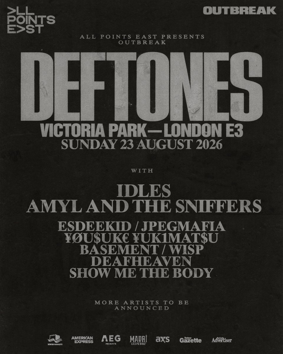 .@Deftones return to London to headline @AllPointsEastUK x <a href="/OutbreakFest/">Outbreak®</a> | Summer 2026

Tickets on sale Friday, 11.14, at 9AM GMT