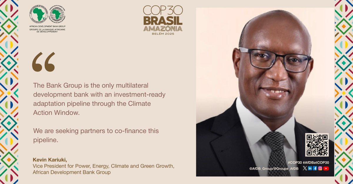 AfDB_Group's tweet photo. On Day 1 of #COP30, Kevin Kariuki, African Development Bank Group Vice President for Power, Energy, Climate and Green Growth, spoke at a high-level event on adaptation, attended by MDB heads and executives.
 
Kariuki’s remarks underscore the Bank's commitment to driving large-scale, investable solutions for a climate-resilient Africa.
 
➡️ https://t.co/5l1xkJTLwg
