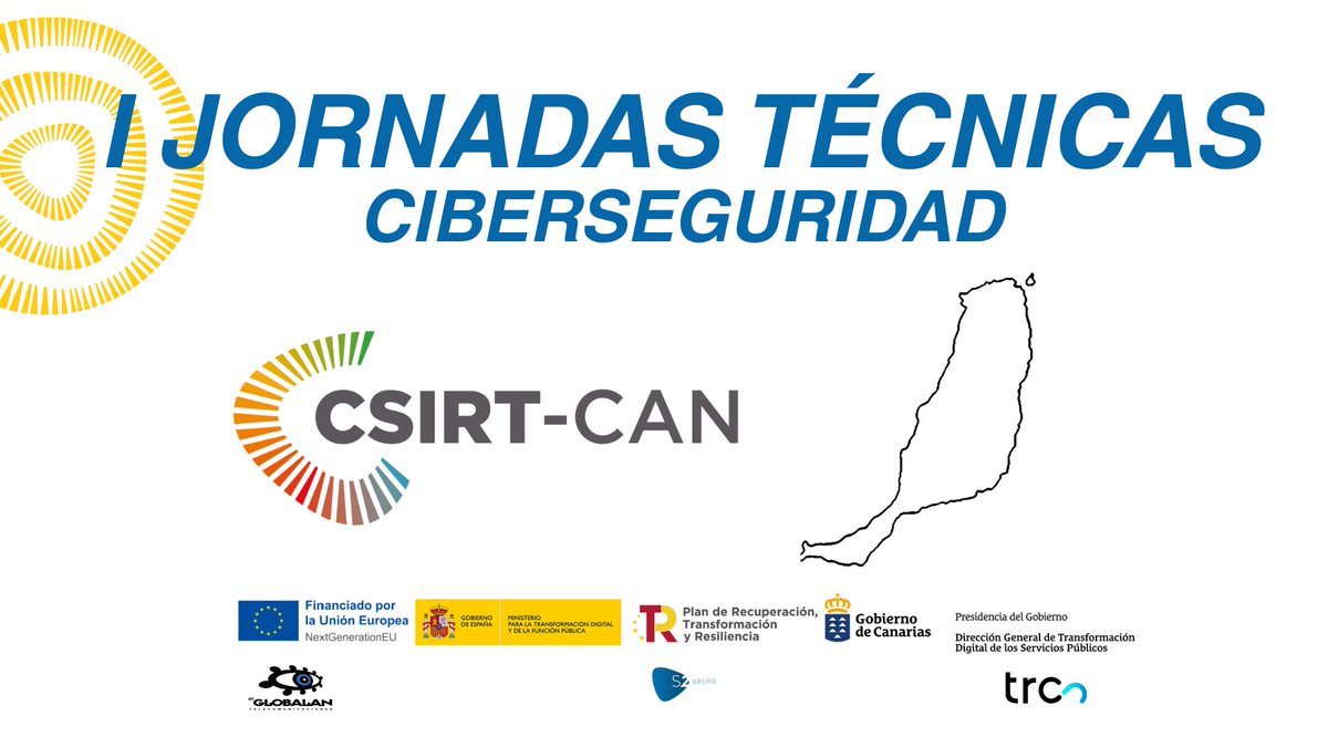 Este viernes, 14 de noviembre, CSIRT-CAN presenta las I Jornadas Técnicas de Ciberseguridad con la colaboración del Ayuntamiento <a href="/PuertoRosario/">Ayuntamiento de Puerto del Rosario</a> en Fuerteventura.

Gracias a todas las entidades participantes que harán posible este evento.