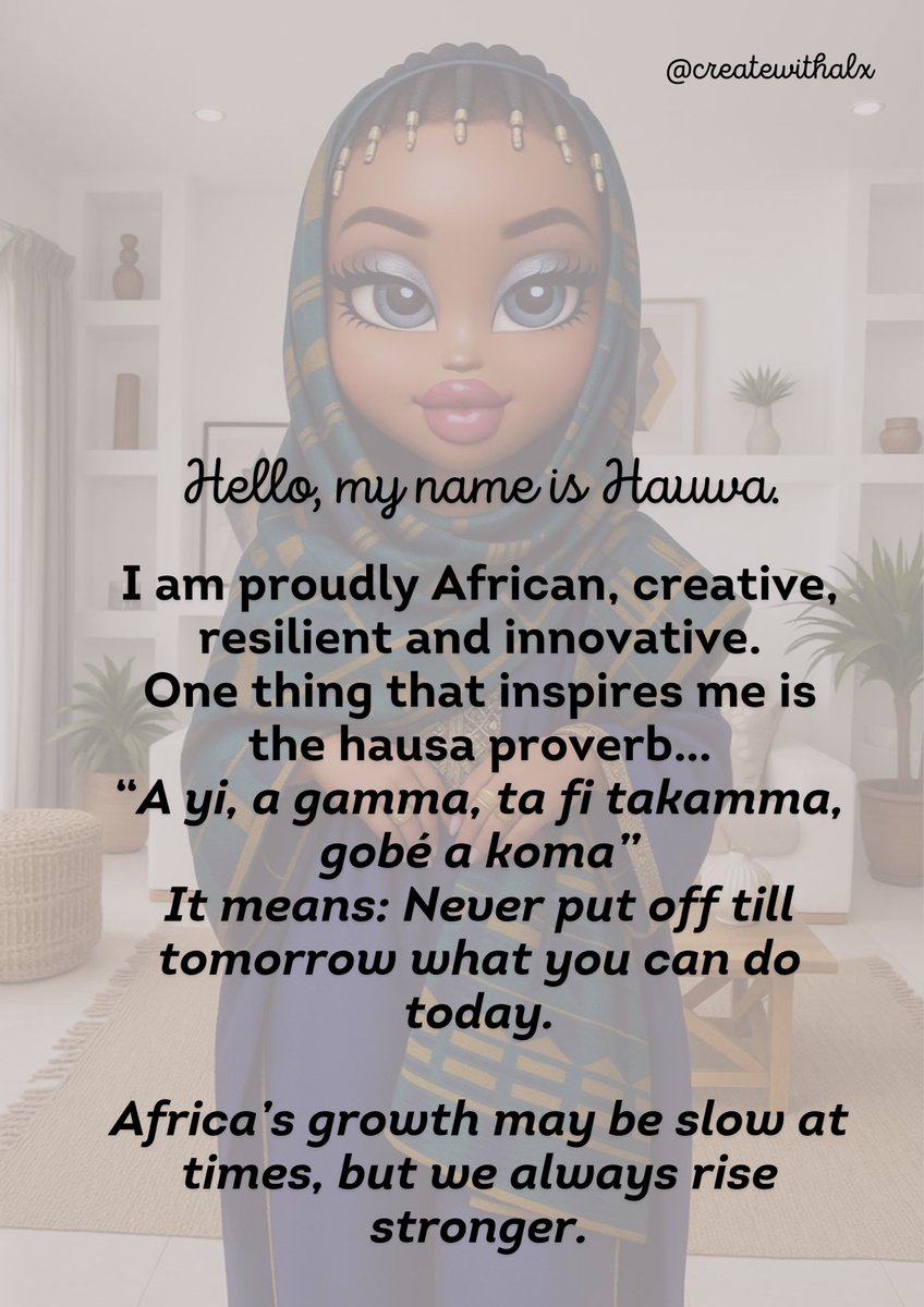 Kicking off the #CreateWithALX challenge with something close to my heart 💛

Week 1: Africa’s future

There’s a Hausa saying I love:

“A yi, a gamma, ta fi takamma, gobé a koma” which means “Never put off till tomorrow what you can do today”.

Proudly African.🌍✨
#createwithalx