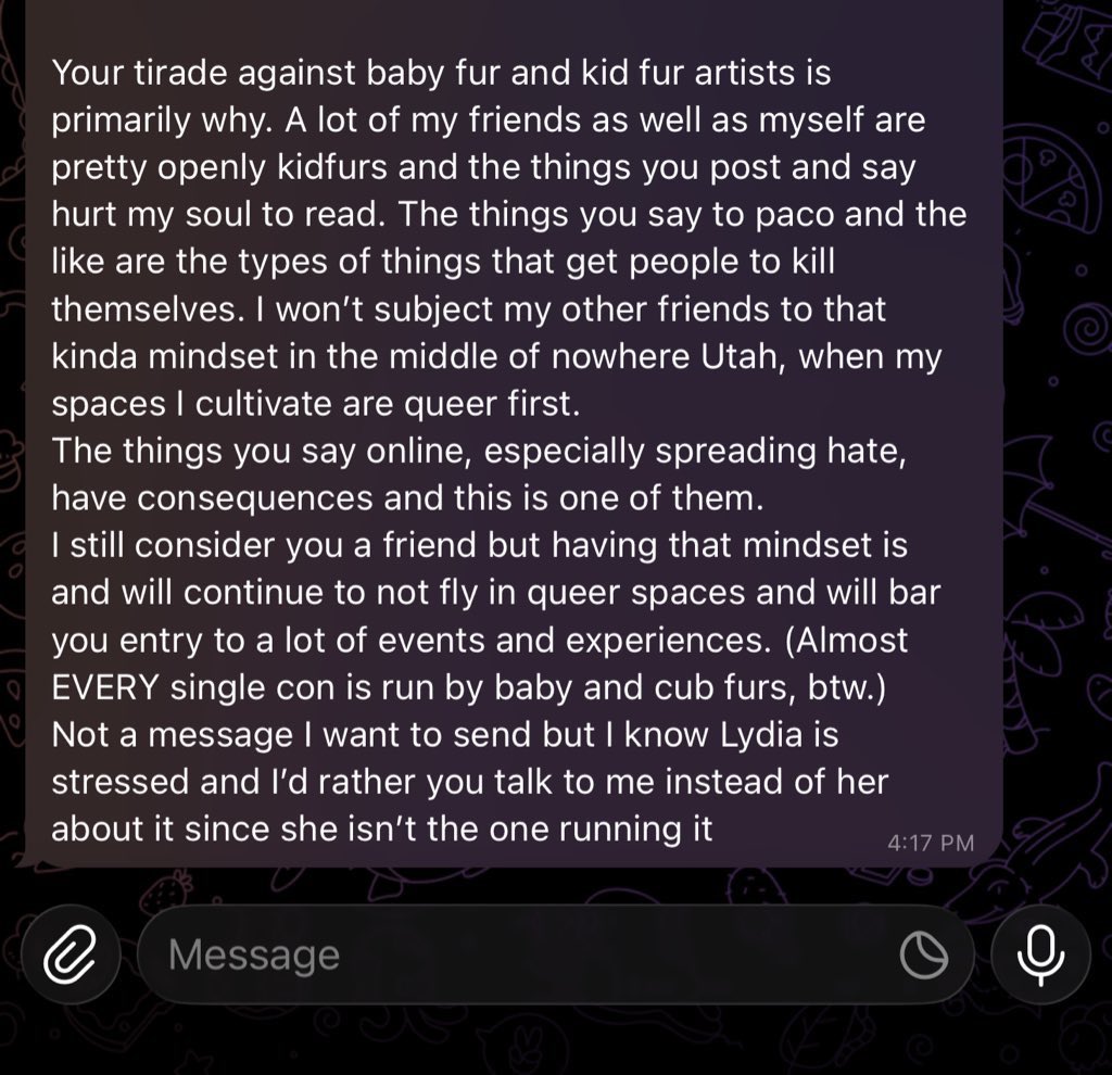 <a href="/deliriousjax/">DeliriousJax</a> Im pretty much done with the fandom at this point... This, my IRL best friend who got me in to the fandom in the first place around 2016, uninvited me from an event he invited all my mutuals to… because I said on twitter that babay/cub fur is pedophilia.