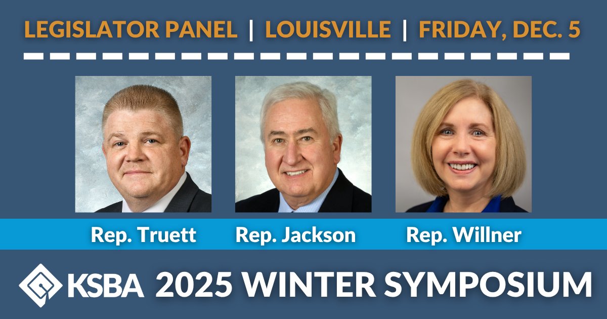 KSBA’s Winter Symposium, Dec. 5-6 in Louisville, will feature a legislative panel with Representatives Kevin Jackson, Timmy Truett &amp; Lisa Willner. Early bird registration for #KSBAwinter25 &amp; access to special hotel rates ends Thursday, Nov. 13. More info: ksba.org/KSBAWinterSymp…