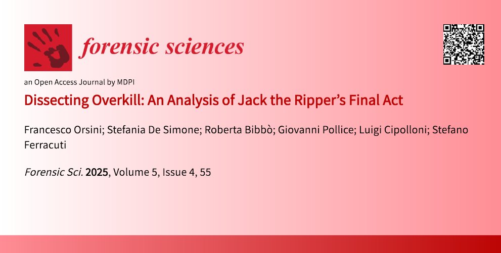 ForensicSciMDPI's tweet image. 👉New paper in #ForensicSceinecsMDPI: Dissecting Overkill: An Analysis of Jack the Ripper’s Final Act
✍️Authors: Francesco Orsini et al. 

#OpenAccess #Criminology
Check out the complete review paper here: mdpi.com/2673-6756/5/4/…