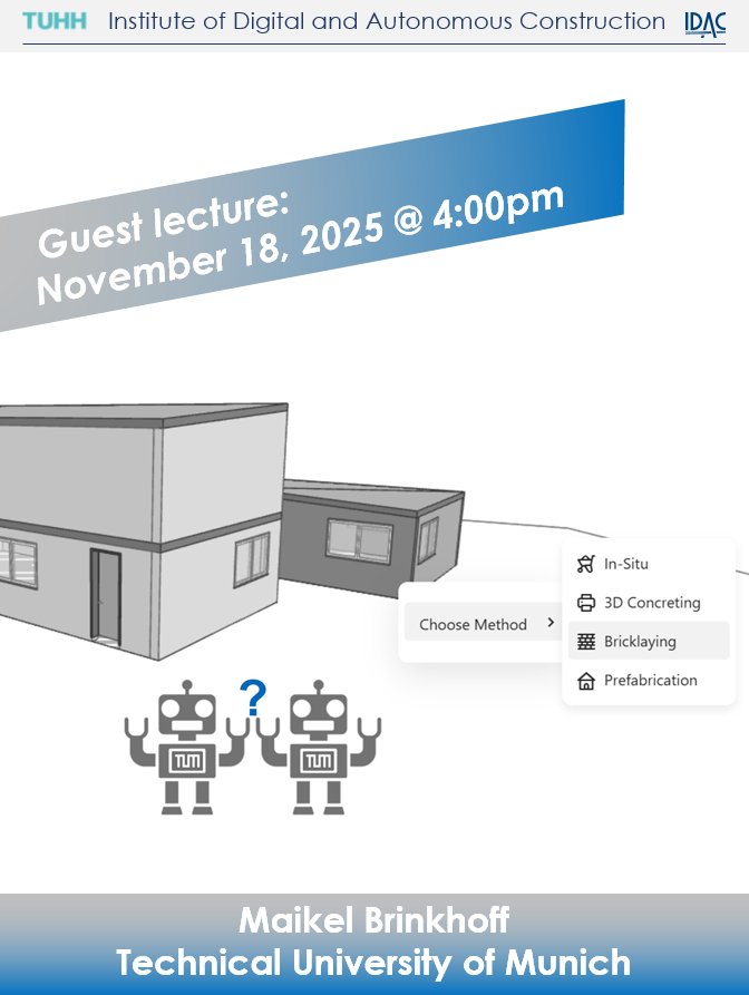IDAC_TUHH's tweet image. 🚀 Guest seminar alert on a &quot;BIM-driven framework for deriving and executing robotic construction tasks&quot;. 

Join us on November 18, 2025, at 4:00 PM in Harburger Schloßstraße 28, Hamburg! 
🤖🏗️

📧 To register, contact aditya.tandon(at)tuhh(dot)de.

#BIM #TUHH #IDAC #IDACHamburg