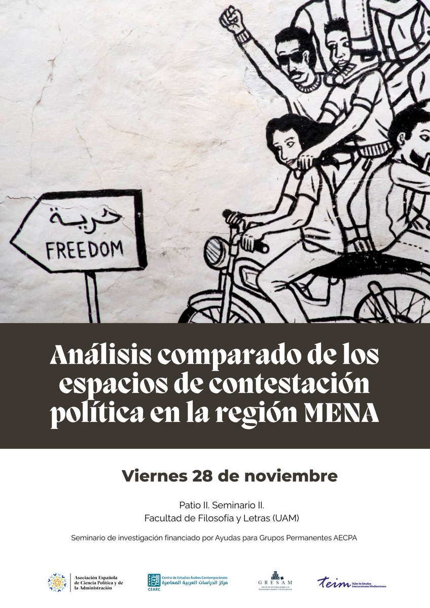 SEMINARIO: Análisis comparado de los espacios de contestación política en la región MENA. 
📍 28 de noviembre en FyL (UAM). Organizado gracias a las Ayudas para Grupos Permanentes de <a href="/AECPA_/">AECPA</a> y a la colaboración de <a href="/CEARC_net/">Centro de Estudios Árabes Contemporáneos (CEARC)</a>, <a href="/REIMrevista/">REIMrevista</a> y <a href="/GRESAMGRUPO/">GRESAM</a>
Programa:
