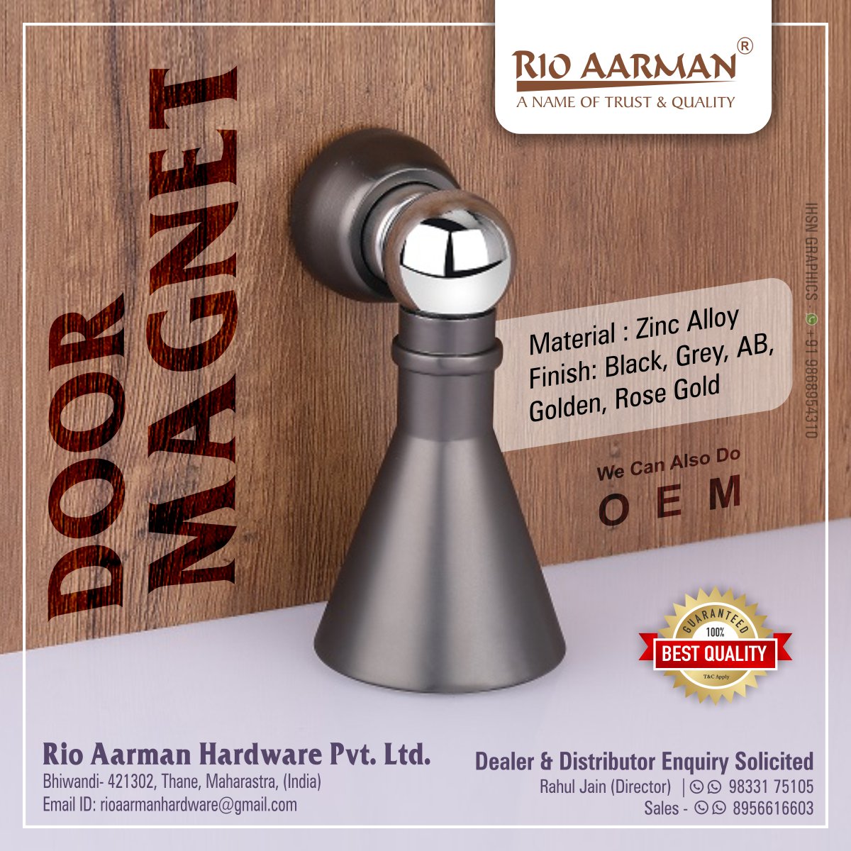 ihsndigital's tweet image. "Rio Aarman" Door Magnets.

For Enquiry Via WhatsApp: rebrand.ly/RioAarman

RIO AARMAN HARDWARE PVT. LTD.
Contact: Mr. Rahul Jain +91 8956616603, 9833175105
.
.
.
#RioAarman #DoorMagnet #HardwareDesign #InteriorHardware #HomeImprovement #ZincAlloy #DoorAccessories #ihsndigital