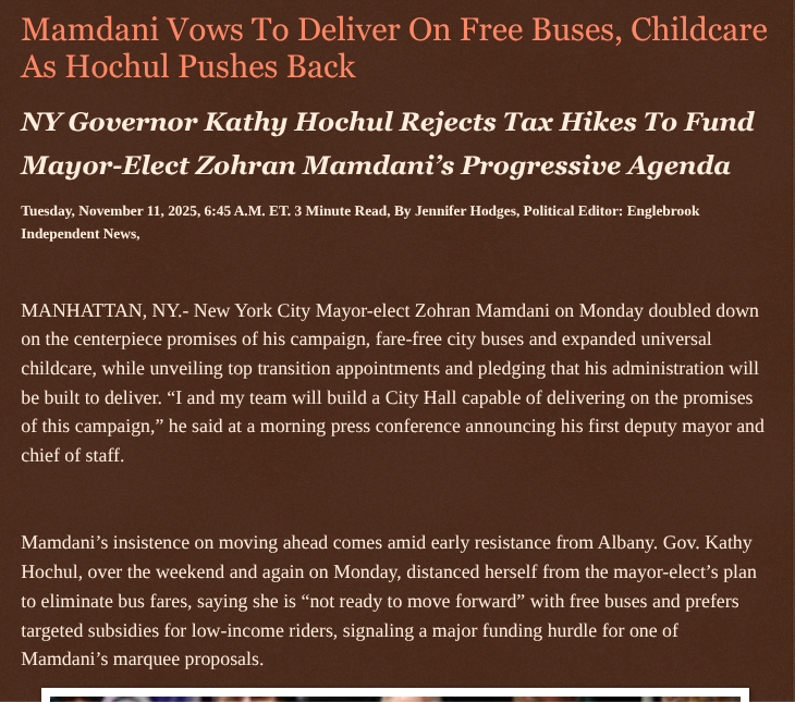 ArtFletcher9's tweet photo. Mamdani Vows To Deliver On Free Buses, Childcare As Hochul Pushes Back https://t.co/aR927LsP4Z via @Englebrooknews #NewYork #NewYorkCity #governorHochul #albanyny #pushesback #mayorelect #Mamdani #progressive #agenda @KathyHochul @wireless_step @HRG_Media @LodiNJNews @fordmb1 @SarahGeving1 @Shannon96574094 @Daytobehappy @janninereid1 @MichelleF_35 @gator4kb18 @TrumpWasRite @KathyKbrose @RobGerundo @JimBobW49