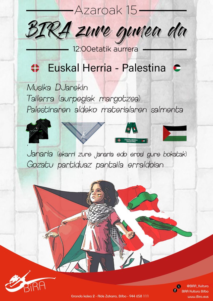 Azaroak 15, larunbata 12:00etatik aurrera BIRAn

EUSKAL HERRIA - PALESTINA

- Haurrentzako tailerrak (aurpegiak margotzea)
- Palestinaren aldeko materialaren salmenta
- Musika DJarekin
- Janaria (ekarri zure janaria edo hartu gure bokatak)
 -Gozatu partidaz pantaila handian