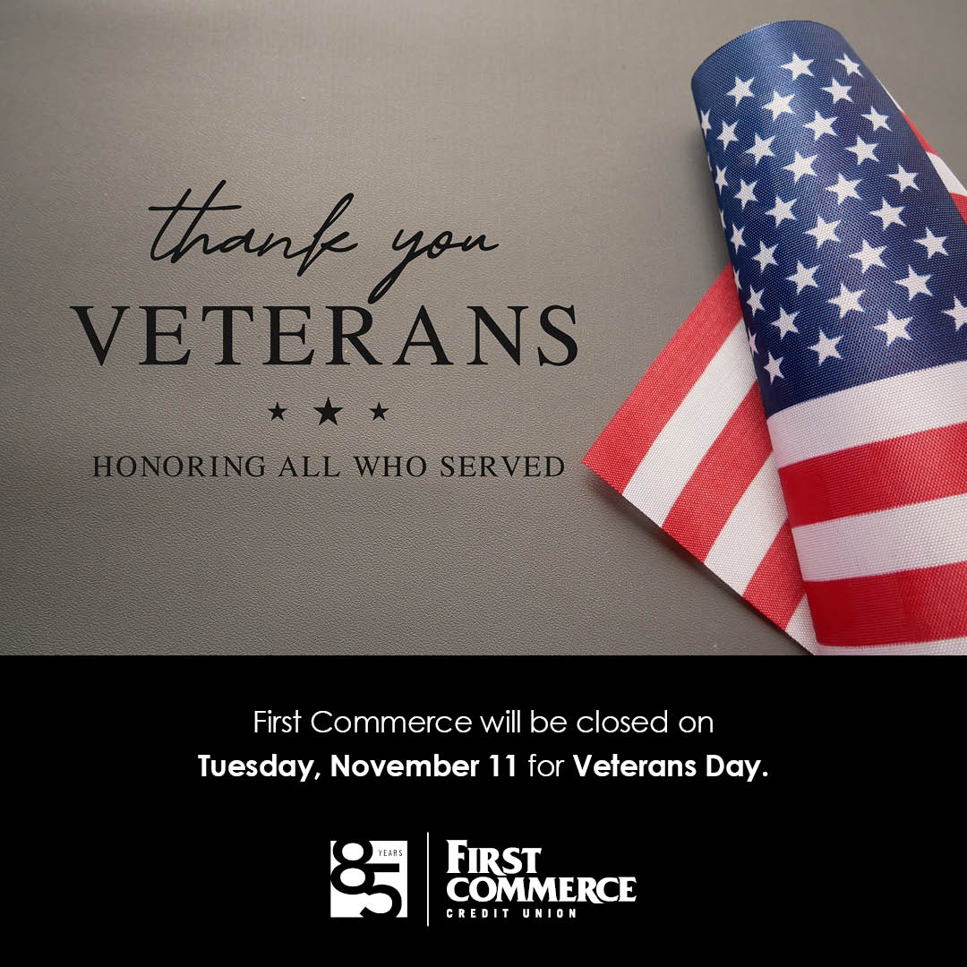 FirstCommerceCU's tweet image. Reminder:  We are closed today for Veterans Day. Digital banking, Penny (our virtual phone assistant), and ATMs will remain available.