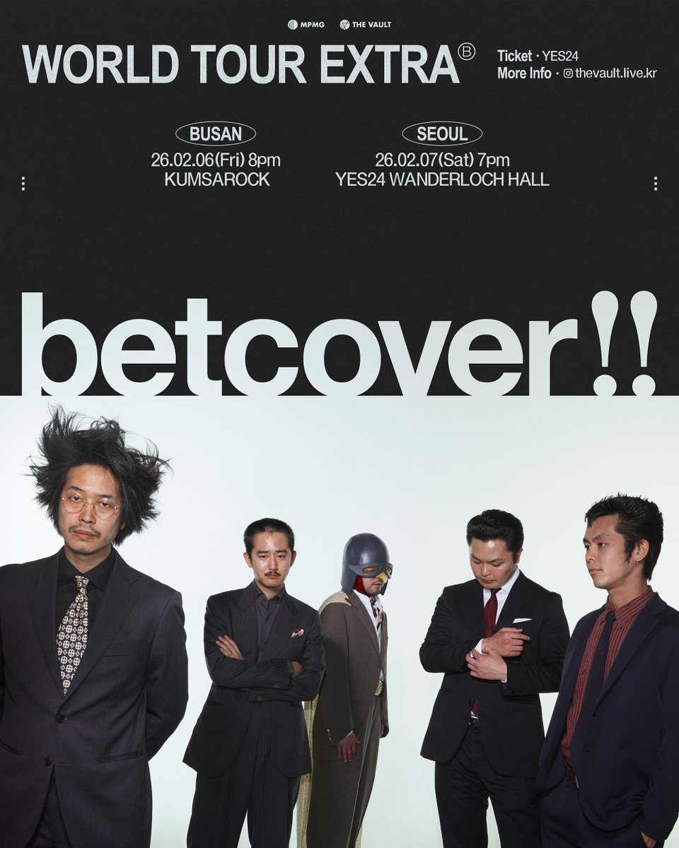 thevault_live's tweet photo. betcover!! 내한 공연
【betcover!! WORLD TOUR EXTRA】 티켓 오픈 안내

betcover!! WORLD TOUR EXTRA가 한국의 서울과 부산에서 진행됩니다.

Ⓑ부산
일시 | 2026. 2. 6 (금) 8PM
장소 | 금사락

Ⓑ서울
일시 | 2026. 2. 7 (토) 7PM
장소 | 예스24 원더로크홀

 🎫 티켓 오픈
- 2025. 11. 18. (화) 6PM (부산)
- 2025. 11. 18. (화) 7PM (서울)
- YES24 티켓
- 전석 99,000원
- 회차별 1인 2매 제한

※ 기타 자세한 사항은 예매처 홈페이지를 참고해주세요.