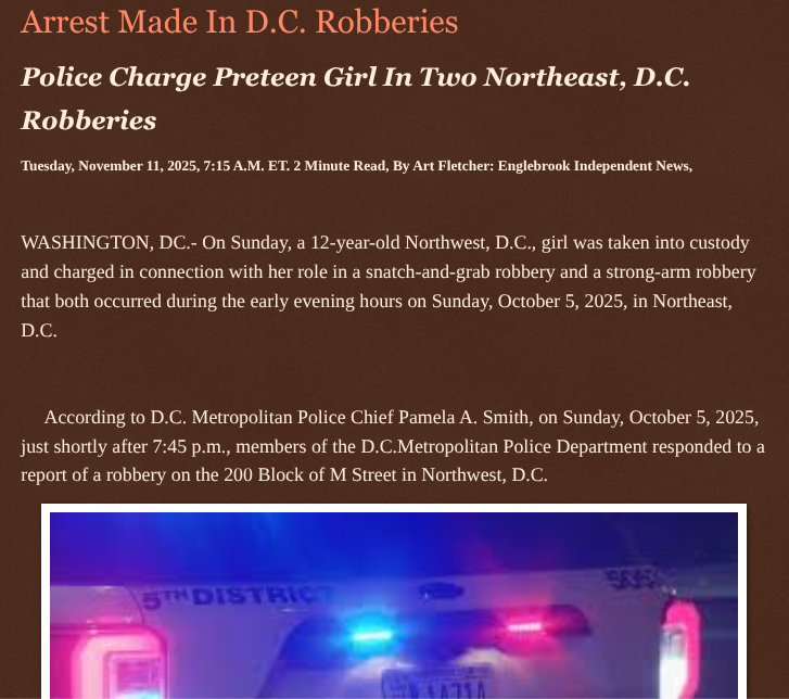 ArtFletcher9's tweet photo. Arrest Made In D.C. Robberies https://t.co/wk1VSkKLCo via @Englebrooknews #washingtondc #northeastdc #preteen #girl #arrested #charged #snatchandgrab #strongarm #robberies @wireless_step @HRG_Media @LodiNJNews @fordmb1 @SarahGeving1 @Shannon96574094 @Daytobehappy @janninereid1 @MichelleF_35 @gator4kb18 @TrumpWasRite @KathyKbrose @RobGerundo @JimBobW49