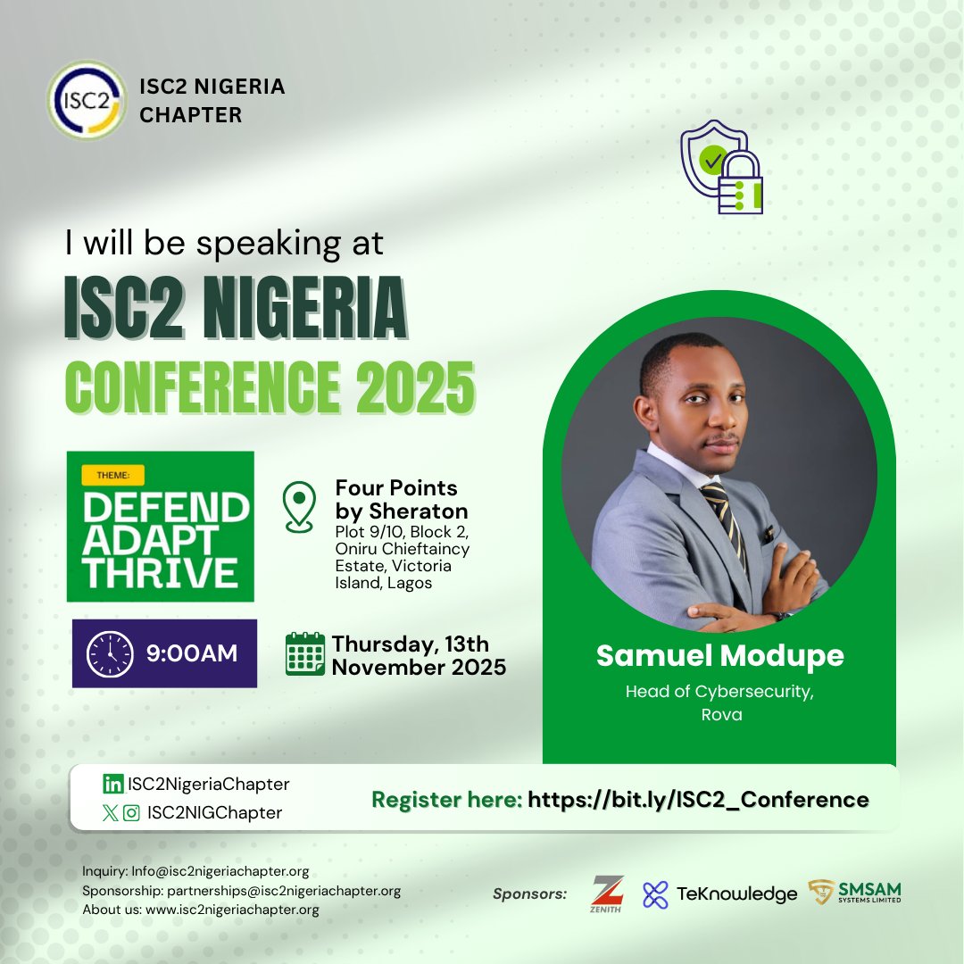 ISC2NIGChapter's tweet image. We are pleased to announce that Samuel Modupe will be speaking at the ISC2 Nigeria Conference 2025.

Date: Thursday, 13th November, 2025
Time: 9:00 AM
Venue: Four Points by Sheraton, Oniru Chieftaincy Estate, Victoria Island

✅ Register here: bit.ly/ISC2_Conference
