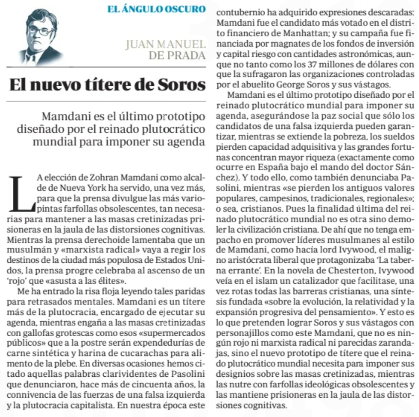Juan Manuel de Prada: «Mamdani es un títere más de la plutocracia, encargado de ejecutar su agenda, mientras engaña a las masas cretinizadas con gallofas grotescas como esos "supermercados públicos"»

abc.es/opinion/juan-m…