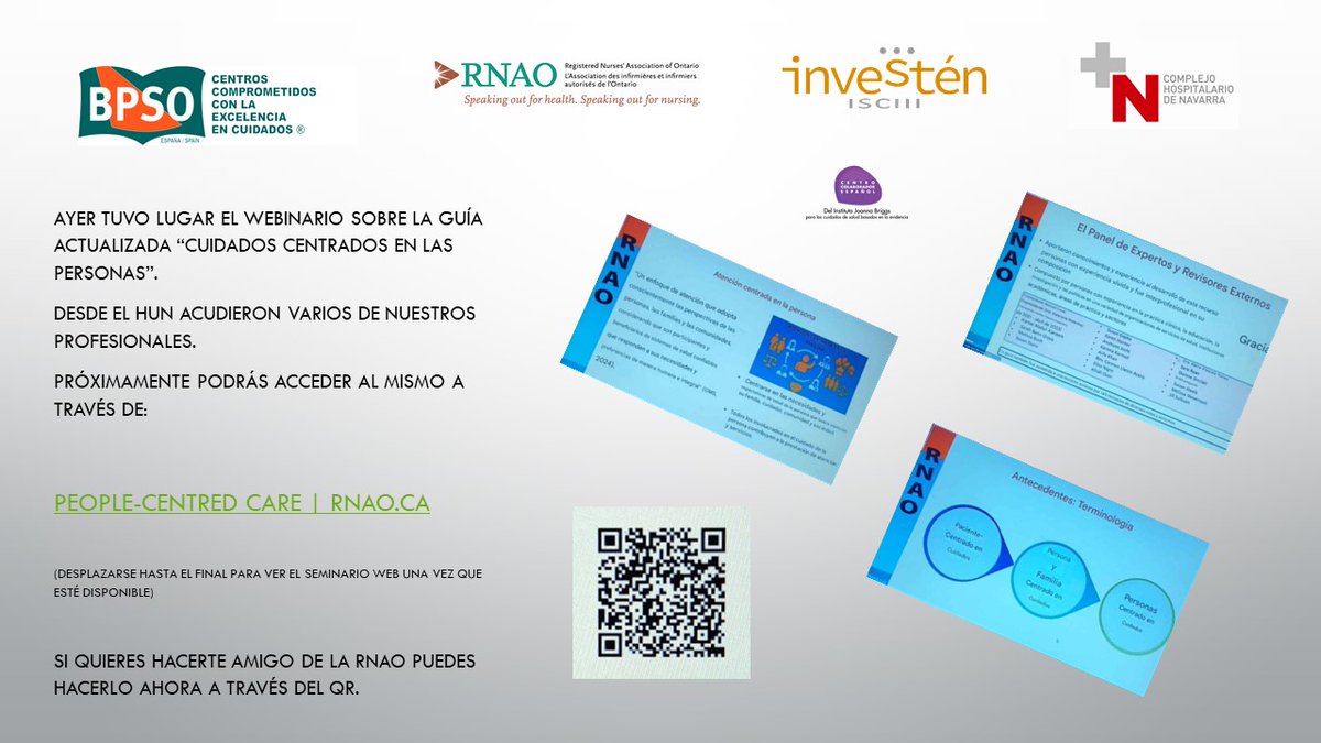 En breve tendrás acceso al webinario de la actualización de la guía "Cuidados centrados en las personas". 

Si quieres hacerte amigo de la RNAO puedes hacerlo directamente a través del QR. 

<a href="/RNAO/">RNAO</a> @CECBE#BPSO #HUNa #evidencia #enfermeras #guíaclínica #BPSOSpain #personayfamilia