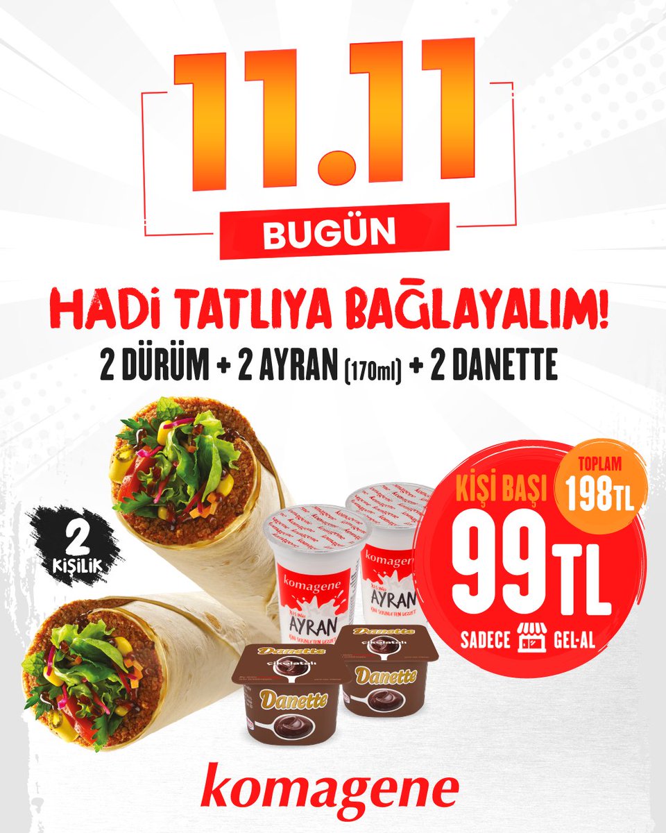 BUGÜN 11.11
Hadi Tatlıya Bağlayalım! 🌯🥤🍫
2 Dürüm + 2 Ayran (170 ml) + 2 Danette
👉 Kişi başı sadece 99 TL! 🎉

#Komagene #TatlıyaBağla #lezzet #kampanya #danette #EfsaneKasım #kasımindirimleri