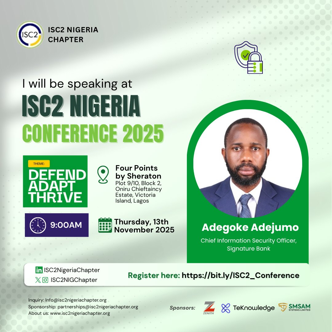 ISC2NIGChapter's tweet image. We are pleased to announce that Adegoke Adejumo will be speaking at the ISC2 Nigeria Conference 2025.

Date: Thursday, 13th November, 2025
Time: 9:00 AM
Venue: Four Points by Sheraton, Oniru Chieftaincy Estate, Victoria Island

✅ Register here: bit.ly/ISC2_Conference
