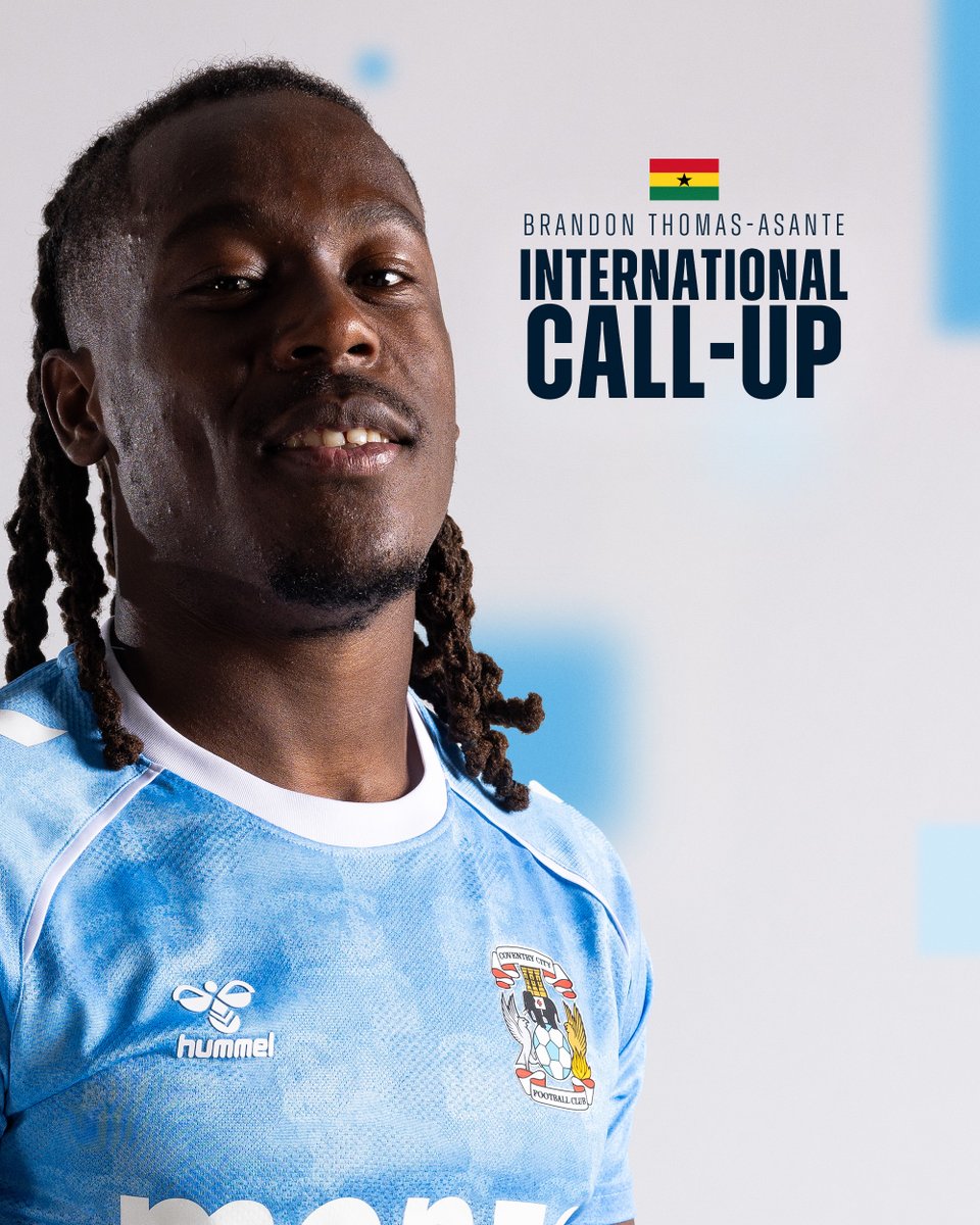 Coventry_City's tweet image. Brandon receives Black Stars call-up. 🇬🇭

Congratulations to Brandon Thomas-Asante, who has been selected to represent @GhanaBlackstars in their upcoming fixtures against Japan and South Korea. 🙌