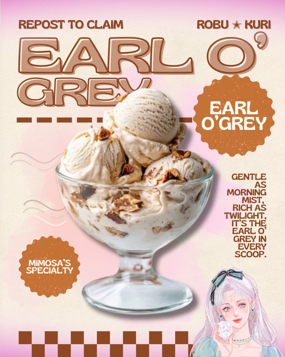 ROBU_KURI's tweet image. ㅤㅤㅤ

【  REPOST TO CLAIM  】

DAY 7 OF ROBU ✭ KURI
CREW SPECIALTIES ⸜(｡˃ ᵕ ˂ )⸝♡

EARL O’ GREY
by @faerimimo! 🍦
Just like a whisper of calming tea, a kiss of joyful cream, gentle as the morning mist, and rich as twilight. 

【  XOXO, 
ROBU ✭ KURI  】

ㅤㅤㅤ