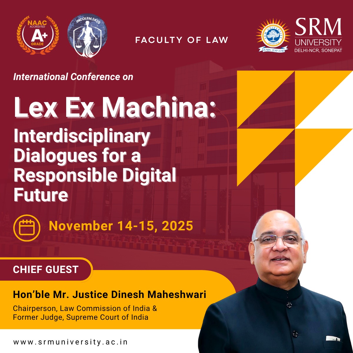 SRMH_University's tweet image. Law meets tech for a responsible digital future.

Join Lex Ex Machina — SRM University’s International Law Conference, Nov 14–15, 2025.

Featuring Hon’ble Mr. Justice Dinesh Maheshwari.

#LexExMachina #SRMUniversity #LawAndTech #DigitalFuture