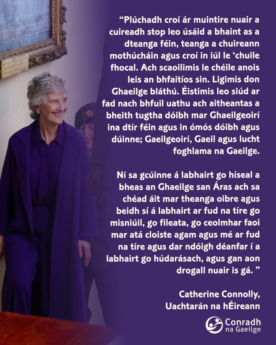 Uachtarán na hÉireann, Catherine Connolly 💚

“Ach scaoilimis le chéile anois leis an bhfaitíos sin. Ligimis don Ghaeilge bláthú. ” 👏