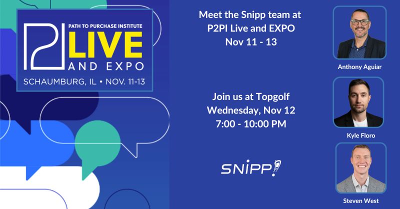 Snipp is heading to P2P LIVE &amp; Expo. Connect with Anthony Aguiar, Kyle Floro, and Steven West to talk shopper marketing, loyalty, and digital promotions. 

Join our <a href="/Topgolf/">Topgolf</a> networking night on Nov 12 in Schaumburg. Register here: bit.ly/3Xm0UtD <a href="/P2PInstitute/">Path to Purchase Institute</a>