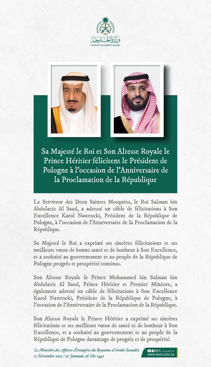 Le Serviteur des Deux Saintes Mosquées, le Roi <a href="/KingSalman/">سلمان بن عبدالعزيز</a> et S.A.R. le Prince Héritier Mohammed bin Salman bin Abdulaziz Al Saud félicitent S.E. M. Karol Nawrocki, Président de la République de #Pologne, à l’occasion de l’Anniversaire de la Proclamation de la République.