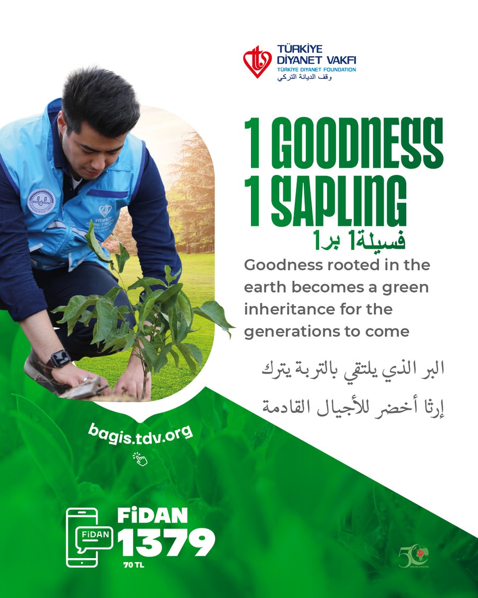 البر الذي يلتقي بالتربة يترك إرثا أخضر للأجيال القادمة
#1İyilik1Fidan
يمكنكم التبرع عن طريق bagis.tdv.org

Goodness rooted in the earth becomes a green inheritance for the generations to come
#1goodness1sapling
You can donate online at bagis.tdv.org.