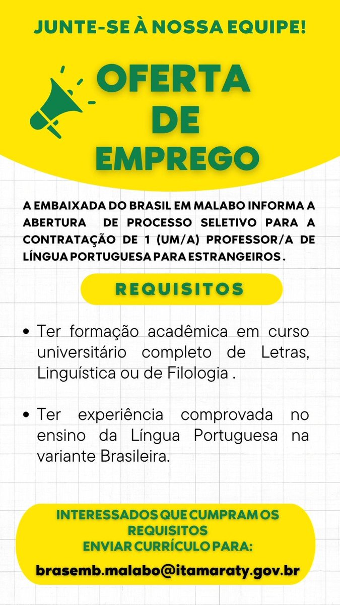 📢 OFERTA DE EMPREGO NA EMBAIXADA DO BRASIL EM MALABO!

Processo Seletivo para Professor(a) de Língua Portuguesa para Estrangeiros (PLE).

Envio de documentos e currículo até 24 de novembro de 2025.

Edital completo, Formulário e detalhes do processo: drive.google.com/drive/folders/…