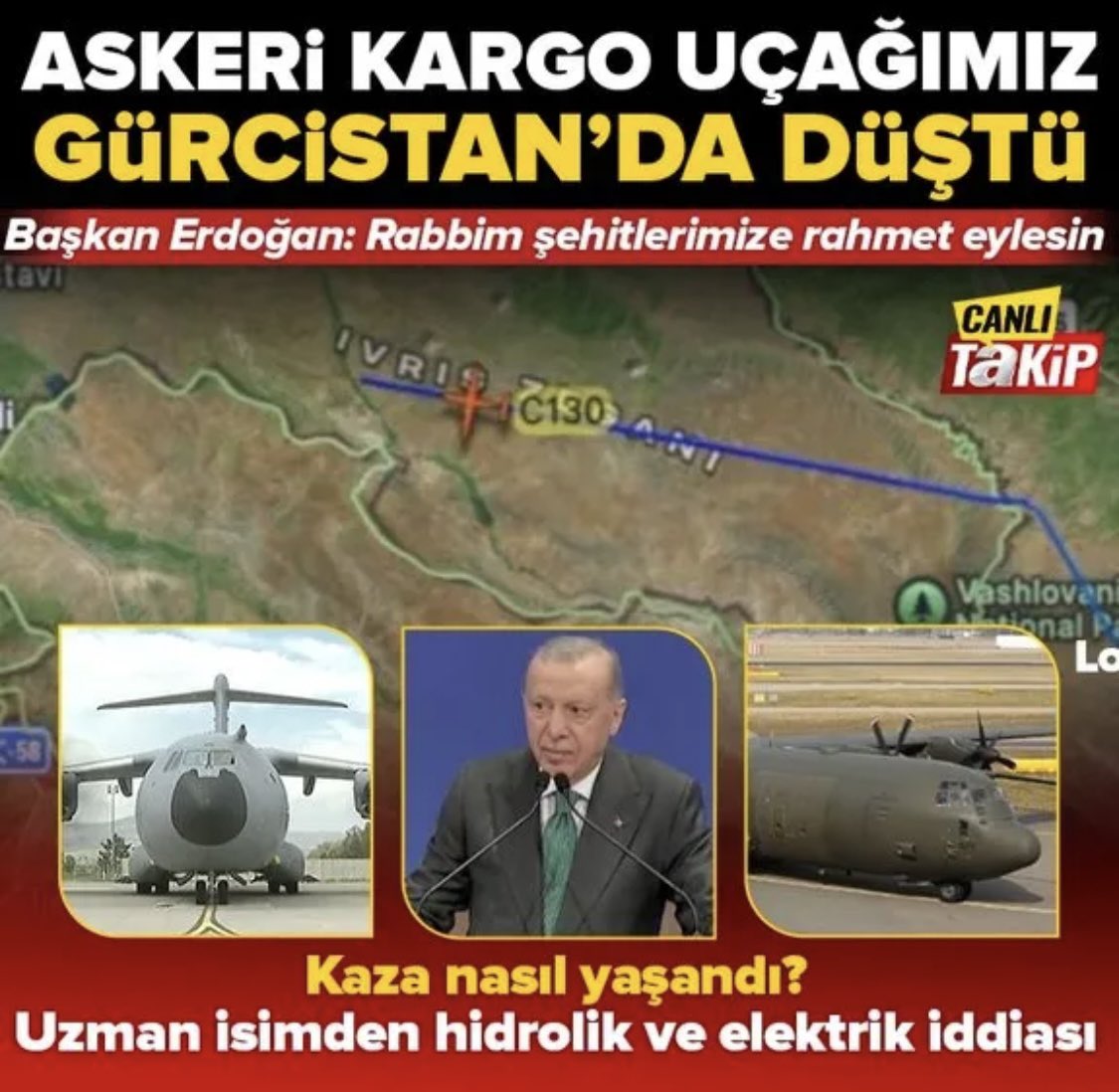 ASKERI KARGO UÇAĞIMIZ GÜRCISTAN’DA DÜŞTÜ… ŞEHITLERIMIZ VAR…

Yüreğimizi dağlayan elim uçak kazasında, görev başında şehit düşen kahraman askerlerimize Allah’tan rahmet, kederli ailelerine, silah arkadaşlarına ve Aziz Milletimize başsağlığı diliyorum.
Vatan uğruna canlarını feda