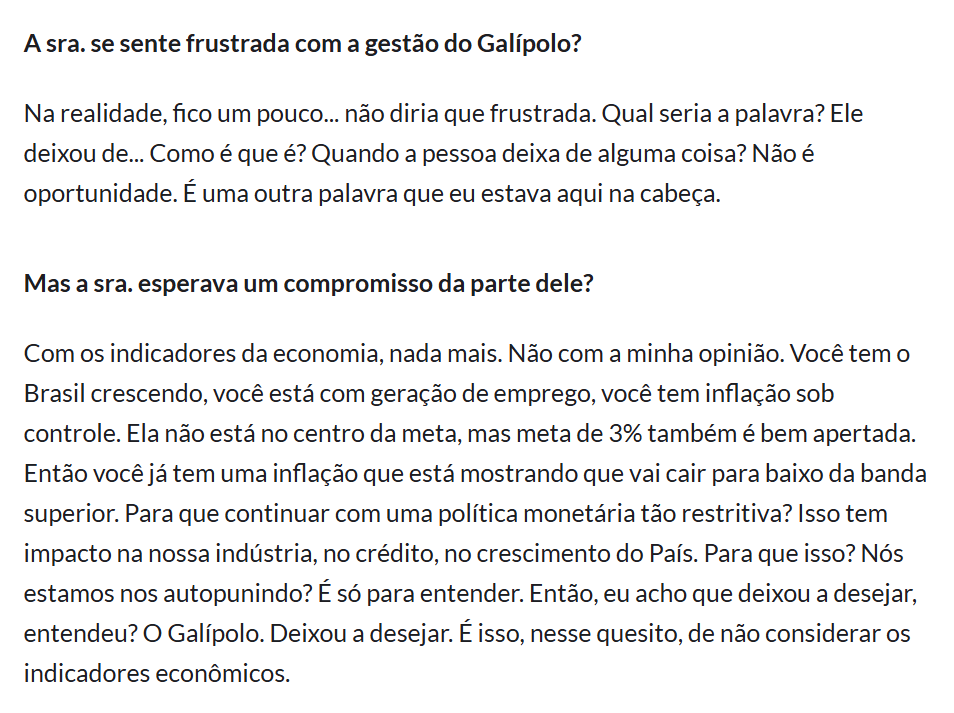 Perguntamos à ministra que avaliação fazia da gestão de Gabriel Galípolo no Banco Central. Ela demorou um pouco pra encontrar a palavra. Teve um pouco de dificuldade no começo, mas depois conseguiu:

"Eu acho que deixou a desejar, entendeu? O Galípolo. Deixou a desejar"