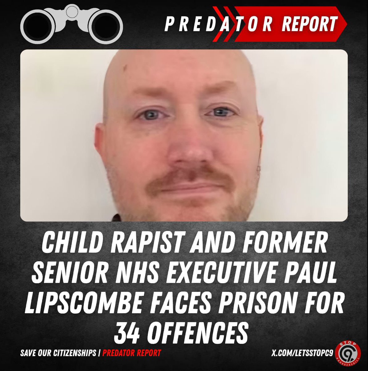 CHILD RAPIST and a former senior NHS executive Paul Lipscombe, raped a 12-year-old girl and sexually violated five other children. He did this using Snapchat accounts with fake names, to groom girls for his revolting urges. 

He pleaded guilty at an earlier hearing to 34
