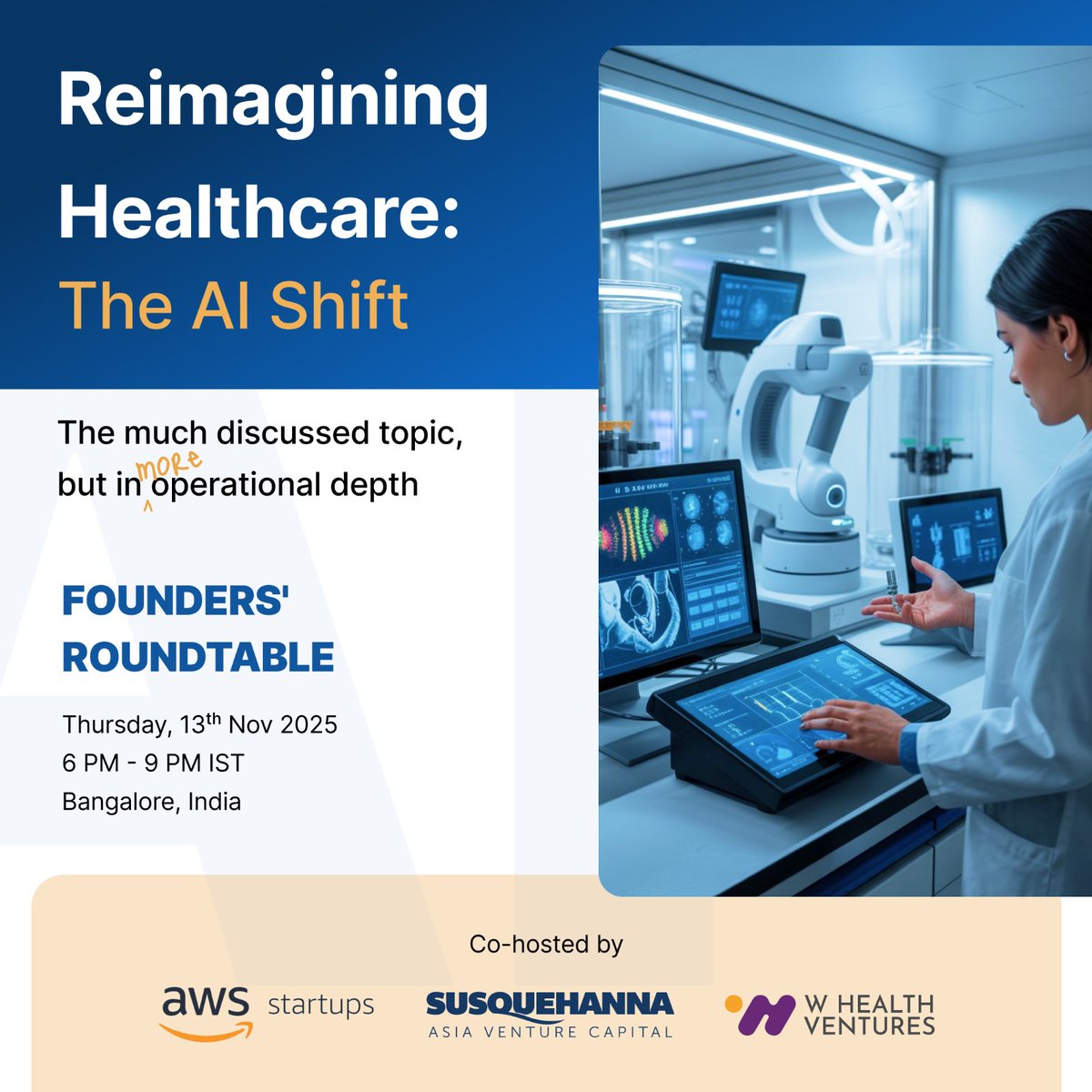 SusquehannaVC's tweet photo. We’re back with “Reimagining Healthcare: The AI Shift”, a private founder roundtable on the future of AI-driven healthcare with W Health Ventures &amp; @AWSstartups 
 
🩺 Founders. AI. The future of healthcare.
📅 Nov 13 |  Bangalore
⚠ Limited seats

RSVP: https://t.co/mqanK4nfsY https://t.co/pB2Fi8gYop