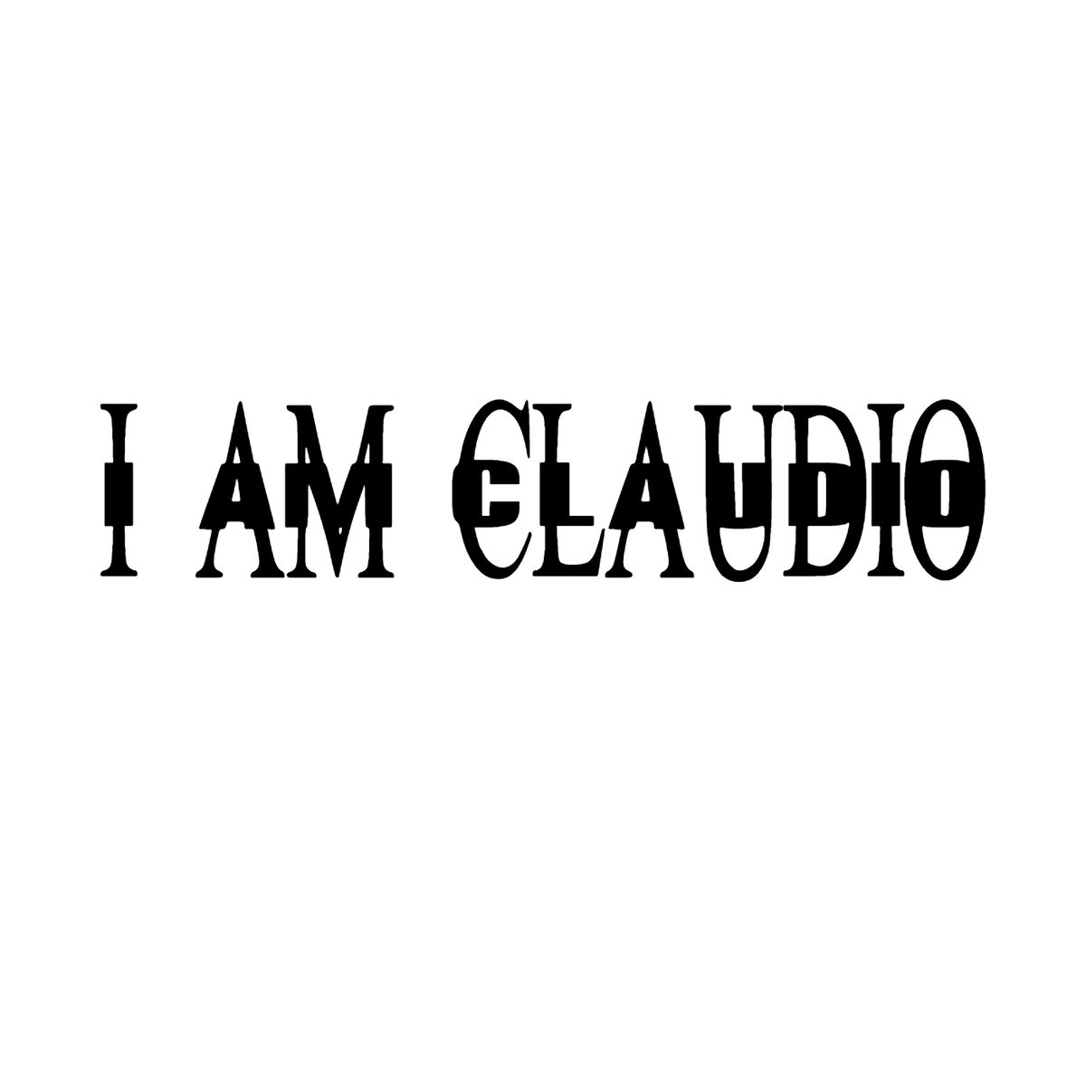 25) I AM CLAUDIO - Playboi Claudi