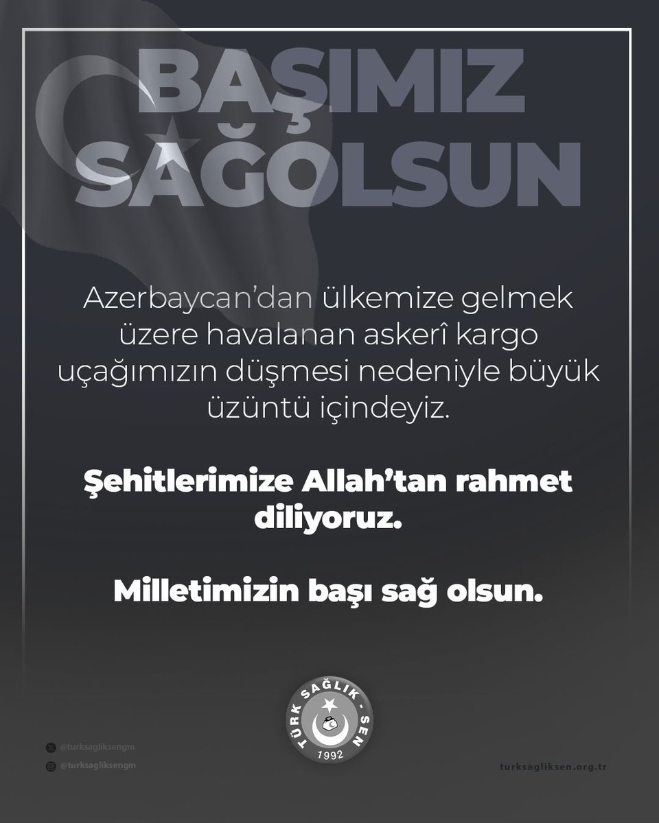 turksagliksengm's tweet photo. Azerbaycan’dan ülkemize gelmek üzere havalanan askerî kargo uçağımızın düşmesi nedeniyle büyük üzüntü içindeyiz.
Şehitlerimize Allah’tan rahmet diliyoruz.
Milletimizin başı sağ olsun. 🇹🇷 https://t.co/zZHdj6vhnI