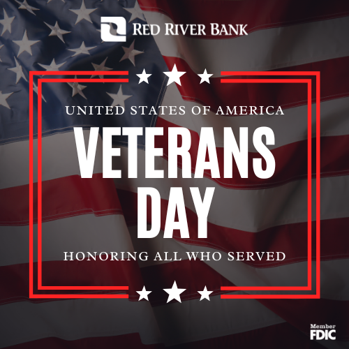 Thank you, Veterans, for bravely doing what you were called to do so we can safely do what we're free to do. In observance of Veterans Day, all Red River Bank branches will be closed Tuesday, November 11th. Please visit ow.ly/vuUH50X6jiY for all your banking needs.