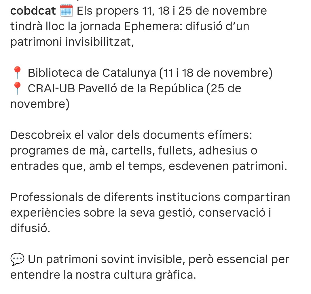Hoy se inicia el curso Ephemera organizado por el <a href="/cobdc/">COBDC</a> en el que participaré intentando definir el impreso efímero y su evolución. Un material singular y cada vez más estudiado. Un curso con profesionales que explicarán cómo resuelven su salvaguarda y custodia.