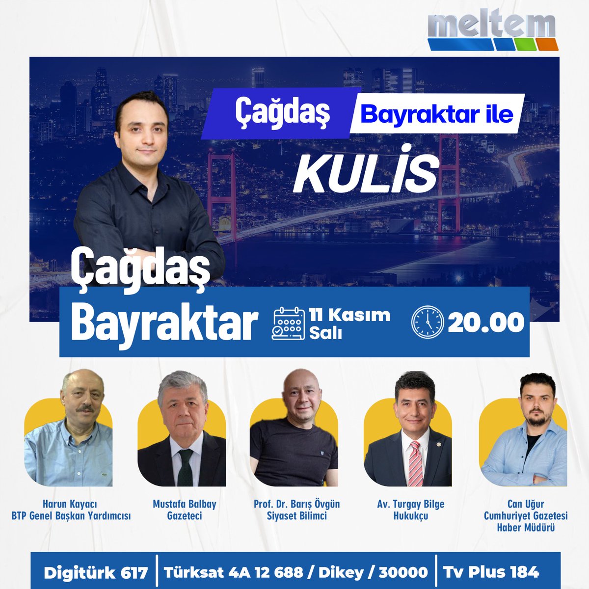 Çağdaş Bayraktar ile Kulis programı, bugün saat 20:00'de Meltem TV'de sizlerle!   

 YouTube Canlı Yayın Linki: 
youtube.com/watch?v=Gj1OPN…

 Programın Konukları:

➡️Harun Kayacı (BTP Genel Başkan Yardımcısı)
➡️Mustafa Balbay (Gazeteci)
➡️Prof. Dr. Barış Övgün (Siyaset Bilimci)