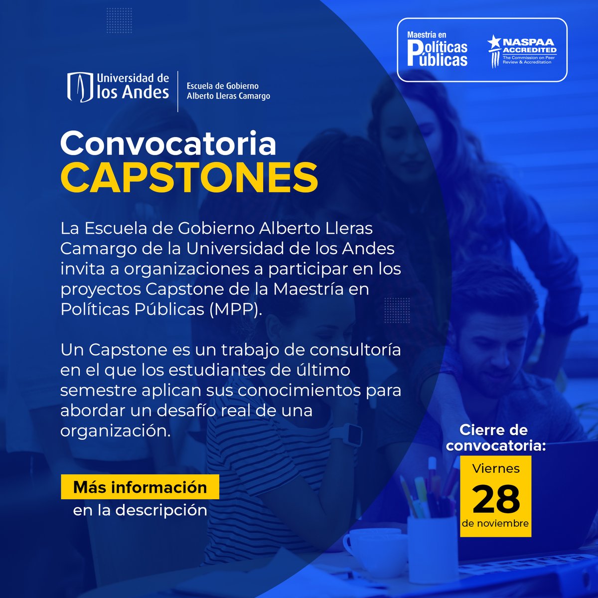 🚀 Convocatoria abierta para proyectos Capstone de la Maestría en Políticas Públicas (MPP).

La Escuela de Gobierno Alberto Lleras Camargo invita a organizaciones a participar en los proyectos Capstone, donde los estudiantes de último semestre aplican sus conocimientos para