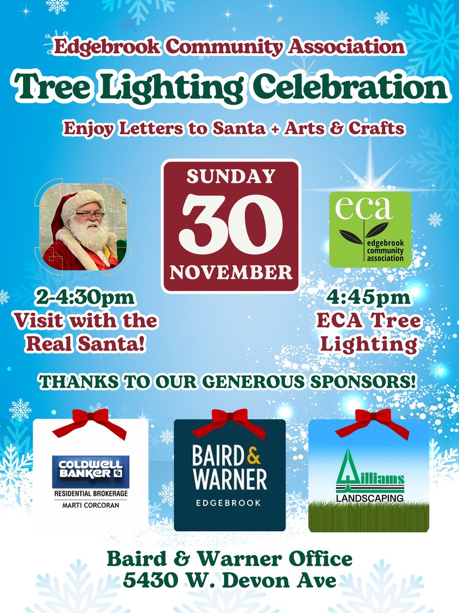 EdgebrookAssoc's tweet image. Get ready for the ECA annual Tree Lighting Celebration! Join us for crafts, and a chance to meet the Real Santa! Sunday, Nov 30th, 2-4:30 PM: Letters to Santa, Arts &amp;amp; Crafts, and a Visit with the Real Santa! 4:45 PM: Tree Lighting Celebration! Baird &amp;amp; Warner Office 5430 W. Devon