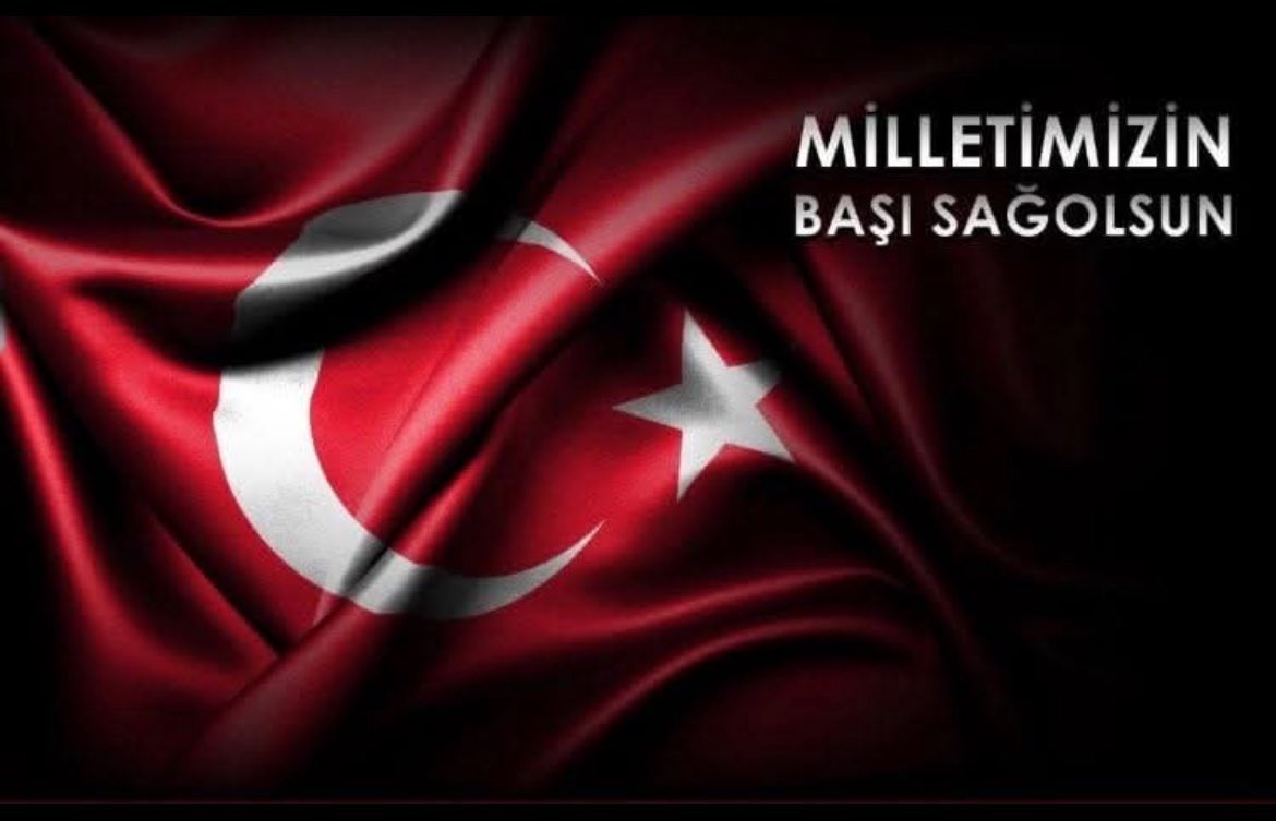 "Milletimizin Başı Sağ Olsun"