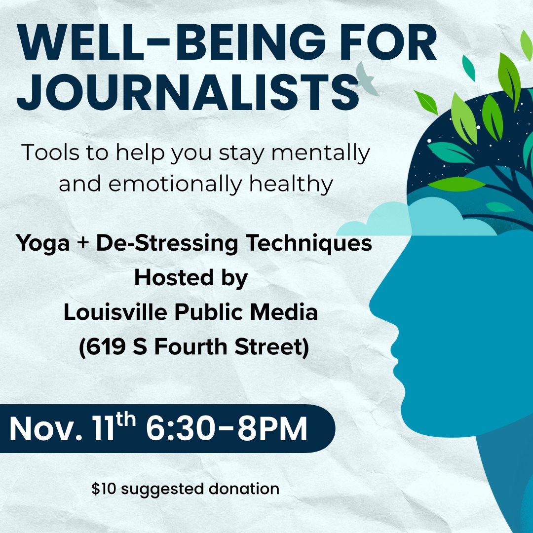 Reporting the news can be tough — physically, mentally and emotionally. SPJ Louisville offers an opportunity for you to pause, decompress and re-center amid this difficult time. Join us tonight for our Well-Being for Journalists event, featuring chair yoga and de-stressing tips.