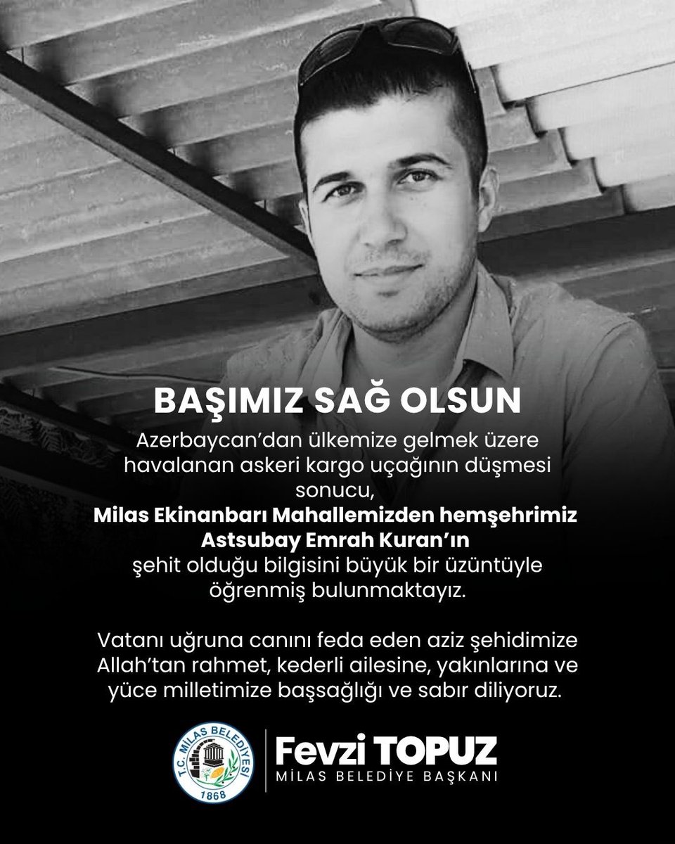 fevzitopuzz's tweet photo. Azerbaycan’dan ülkemize gelmek üzere havalanan askeri kargo uçağının düşmesi sonucu,Milas Ekinanbarı Mahallemizden hemşehrimiz Astsubay Emrah Kuran’ın
şehit olduğu bilgisini büyük bir üzüntüyle öğrenmiş bulunmaktayız. https://t.co/KAPpONJQXz