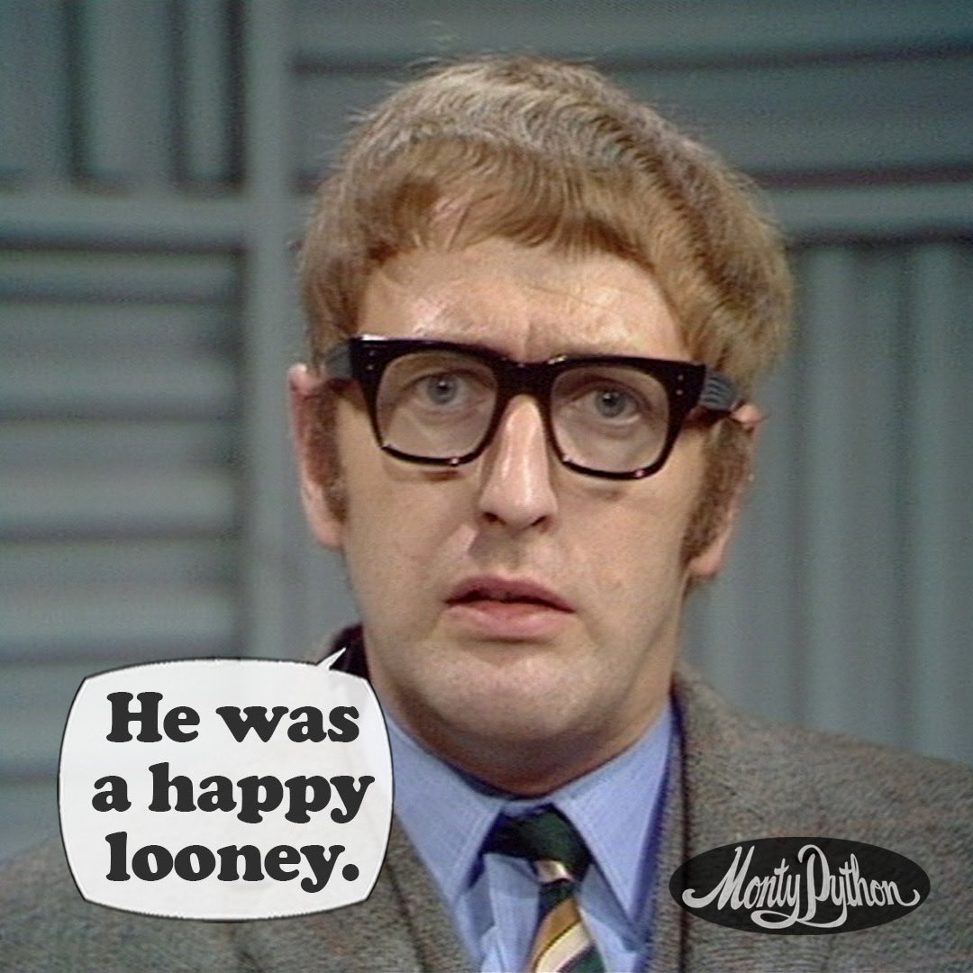 montypython's tweet image. Happy looneys all round. #MontyPython