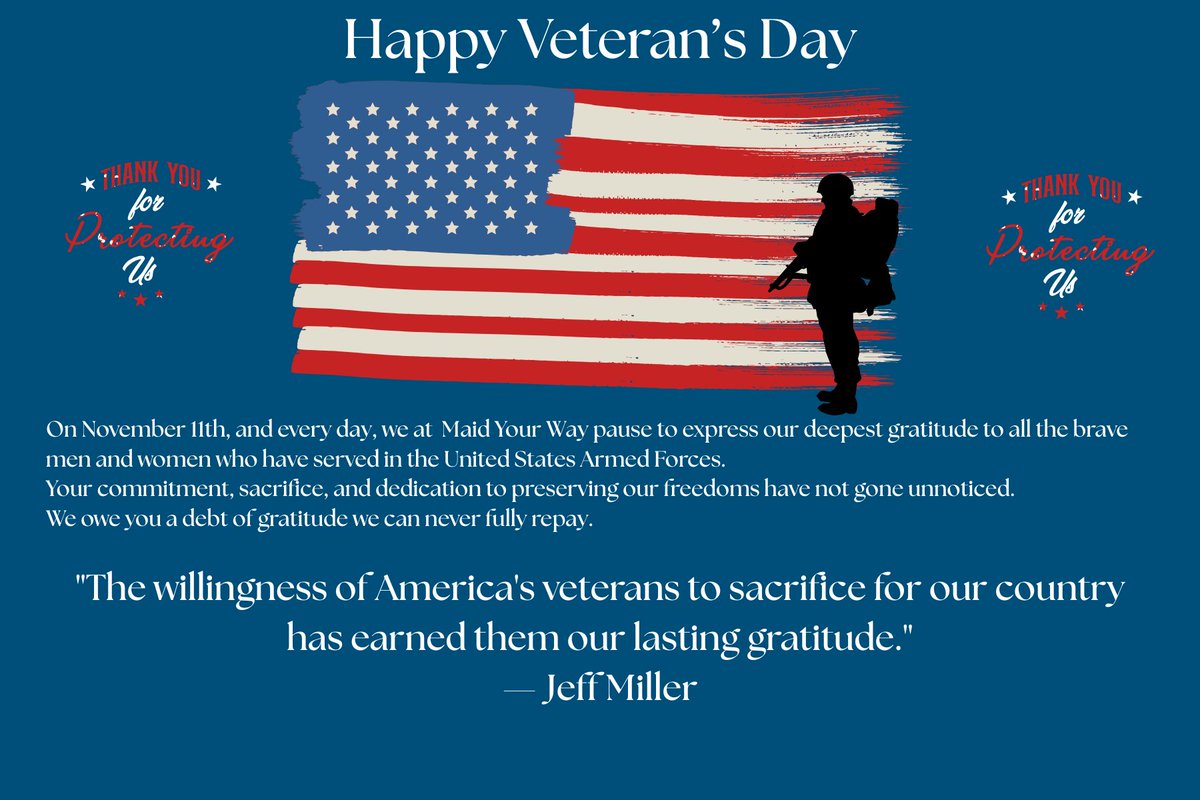 Maid_yourway's tweet photo. On November 11th, and every day, we at Maid Your Way pause to express our deepest gratitude to all the brave men and women who have served in the US Armed Forces

The willingness of America's veterans to sacrifice for our country has earned them our lasting gratitude
-Jeff Miller https://t.co/clfQTw2yQV