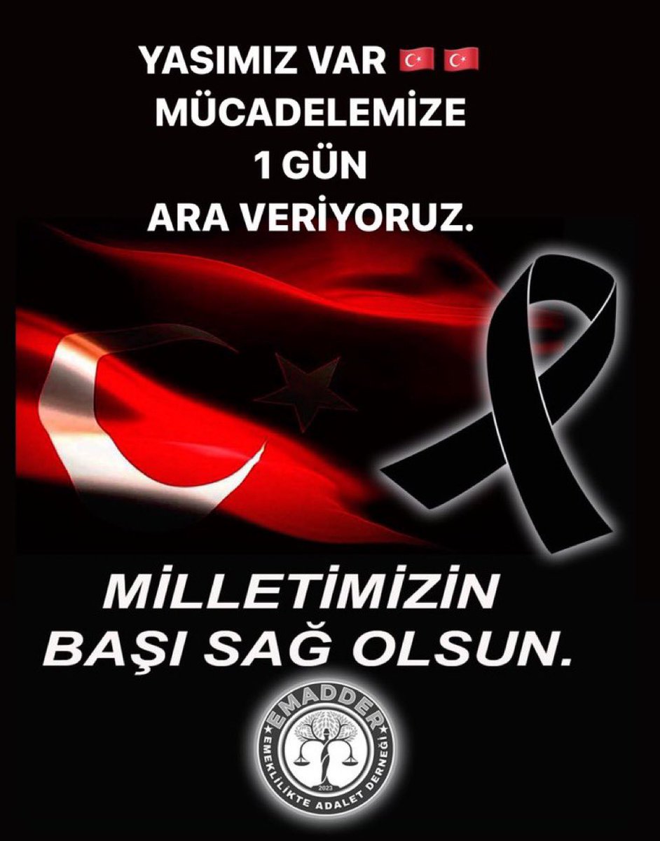 📣📣DUYURU📣📣

🇹🇷 YASIMIZ VAR 🇹🇷

Emeklilikte Adalet Derneği olarak tüm sosyal platformlarımızda mücadelemize 1 GÜN ARA VERİYORUZ 

Bugün kelimeler yetmiyor, yürekler konuşuyor…
Gürcistan – Azerbaycan sınırında meydana gelen C-130 kargo uçağı kazasında şehit olan kahraman
