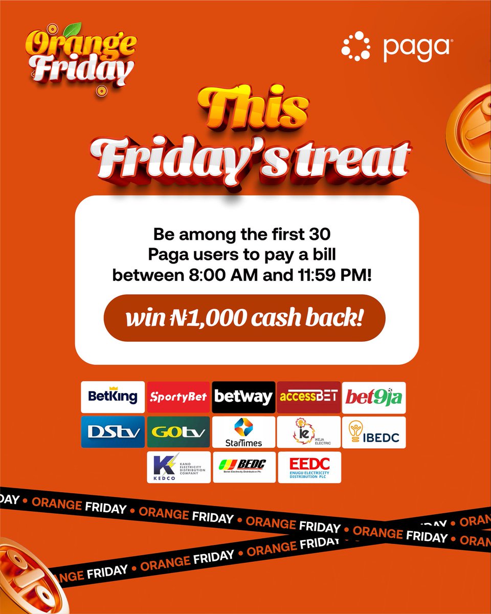 This Friday, if you’re not on your Paga App by 8AM, you’re already late 😅

Got bills like power, subscriptions, or even stakes waiting? Better clear them early, because the first 30 Paga users to pay for any of these are getting an orange surprise! 🍊

We said it’s Paga Orange